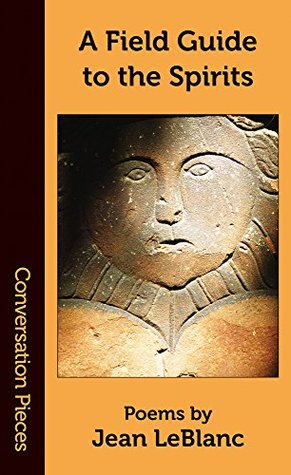 Download A Field Guide to the Spirits (Conversation Pieces Book 47) - Jean LeBlanc file in ePub