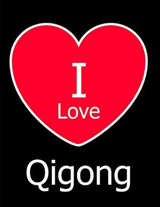 Full Download I Love Qigong: Large Black Notebook/Journal for Writing 100 Pages, Qigong Gift for Women and Men -  | ePub