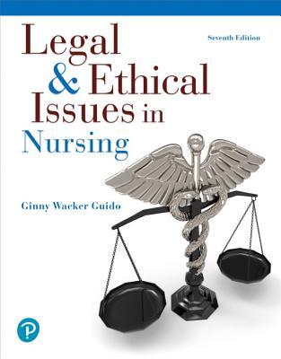 Full Download Pearson Etext Legal & Ethical Issues in Nursing -- Instant Access - Ginny Wacker Guido | ePub