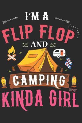 Full Download I'm a Camping and Flip Flop Kinda Girl: Camping Journal Lined Paper -  | ePub