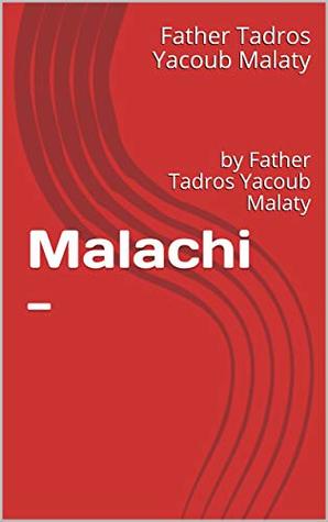 Read Malachi -: by Father Tadros Yacoub Malaty (church Book 28) - Father Tadros Yacoub Malaty | ePub