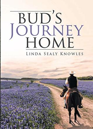 Full Download Bud's Journey Home (The Maxwell Family Saga Book 4) - Linda Sealy Knowles file in ePub