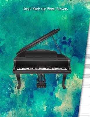 Read Sheet Music for Piano Players: Musical Staff Manuscript Notebook Paper for Music Teachers, Students and Composers - Legacy Creations file in ePub