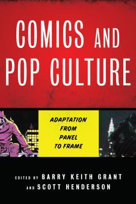 Full Download Comics and Pop Culture: Adaptation from Panel to Frame - Barry Keith Grant file in ePub