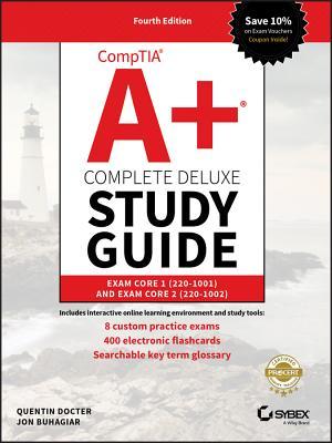 Full Download Comptia A  Complete Deluxe Study Guide: Exam Core 1 220-1001 and Exam Core 2 220-1002 - Quentin Docter file in ePub