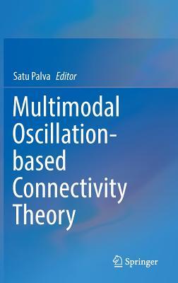 Download Multimodal Oscillation-Based Connectivity Theory - Satu Palva file in ePub