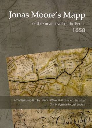 Download Jonas Moore's Mapp of the Great Levell of the Fenns 1658 (Cambridgeshire Records Society Publications) - Elizabeth Stazicker file in PDF