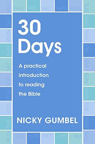 Download 30 Days: A practical introduction to reading the Bible (ALPHA BOOKS) - Nicky Gumbel | ePub