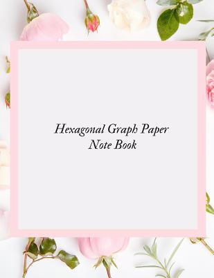 Read Hexagonal Graph Paper Notebook: Hexagonal Graph Paper Notebook Organic Chemistry & Biochemistry Note Journal Graph Paper Work Book Suitable for Design, gaming, mapping, structuring sketches, Knitting & Many more. - Jason Soft file in ePub