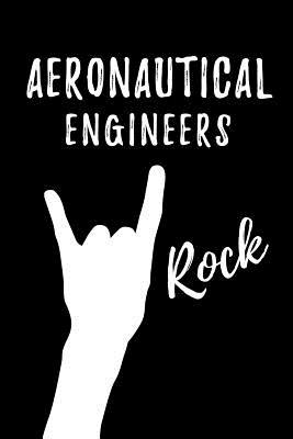 Full Download Aeronautical Engineers Rock: Blank Lined Journal/Notebook as Cute, Funny, Appreciation day, birthday, Thanksgiving, Christmas Gift for Office Coworkers, colleagues, friends & family. - Workplace Wonders | PDF