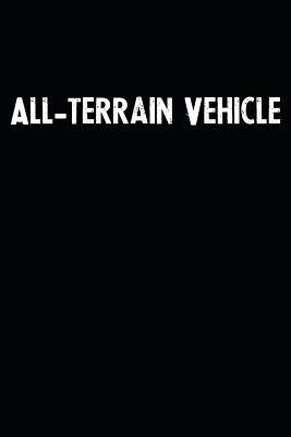 Read All-terrain Vehicle: Blank Lined Notebook Journal With Black Background - Nice Gift Idea -  file in PDF
