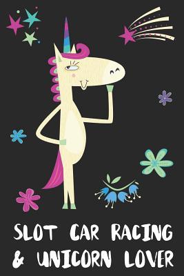 Download Slot Car Racing & Unicorn Lover: Blank Lined Notebook Journal Gift Idea - Uniqueloves Publishing | PDF