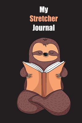 Read My Stretcher Journal: With A Cute Sloth Reading, Blank Lined Notebook Journal Gift Idea With Black Background Cover - Slowum Publishing | PDF