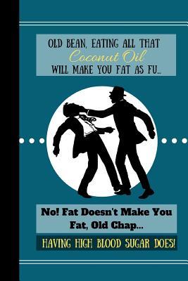 Download Old Bean, Eating All That Coconut Oil Will Make You Fat As: 6-Week Exercise And Diet Log Book Tracker (Also Blank Recipe Pages) - 160 pages, 6 x 9 - Shae-Athena Designs | ePub