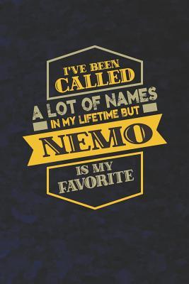 Full Download I've Been Called A Lot Of Names In My Lifetime But Nemo Is My Favorite: Family life Grandpa Dad Men love marriage friendship parenting wedding divorce Memory dating Journal Blank Lined Note Book Gift -  | ePub