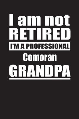 Read I Am Not Retired I'm A Professional Comoran Grandpa: Blank Lined Notebook Journal - Retyre Publishing file in ePub