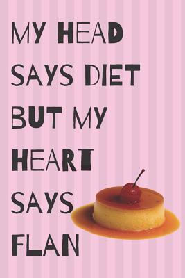 Read Online Diet Flan Blank Lined Notebook Journal: A daily diary, composition or log book, gift idea for people who are dieting or not!! -  file in PDF