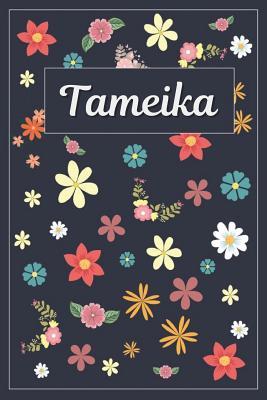 Read Online Tameika: Lined Writing Notebook with Personalized Name 120 Pages 6x9 Flowers -  file in PDF