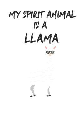 Download My Spirit Animal is a Llama: Cute Llama Lovers Journal / Notebook / Diary / Birthday Gift (6x9 - 110 Blank Lined Pages) -  file in PDF