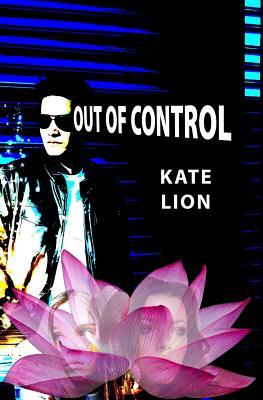 Full Download Out of Control: A story of love and addiction - Kate Lion | ePub