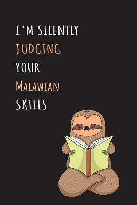 Download I'm Silently Judging Your Malawian Skills: Blank Lined Notebook Journal With A Cute and Lazy Sloth Reading -  | ePub