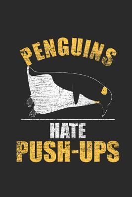 Read Online Penguins Hate Push-Ups: Penguins Notebook, Graph Paper (6 x 9 - 120 pages) Animal Themed Notebook for Daily Journal, Diary, and Gift -  | ePub