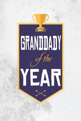 Read Granddady Of The Year: Family life grandpa dad men father's day gift love marriage friendship parenting wedding divorce Memory dating Journal Blank Lined Note Book -  | PDF