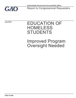 Read Online Education of Homeless Students: Improved Program Oversight Needed - U.S. Government Accountability Office file in PDF