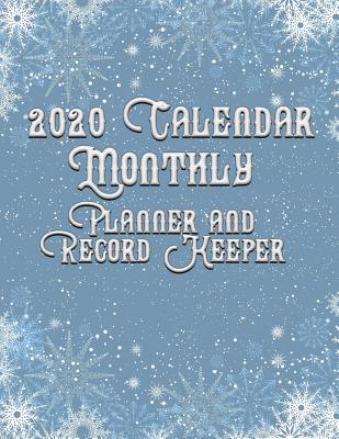 Download 2020 Calendar Monthly Planner and Record Keeper: Full Color Calendar with the Perfect Amount of Detail -  | PDF