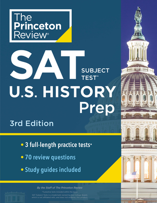 Read Online Princeton Review SAT Subject Test U.S. History Prep, 3rd Edition: 3 Practice Tests   Content Review   Strategies & Techniques - Princeton Review file in PDF