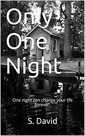 Read Only One Night: One night can change your life forever. - S. David | ePub