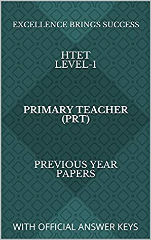 Full Download HTET Level-1 Primary Teacher (PRT) Previous Year Papers: WITH OFFICIAL ANSWER KEYS (Excellence Brings Success Series Book 83) - Excellence Brings Success file in PDF