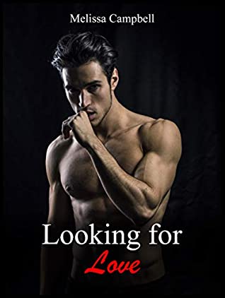 Read Looking for Love: A Contemporary Romance Novella - Melissa Campbell file in PDF