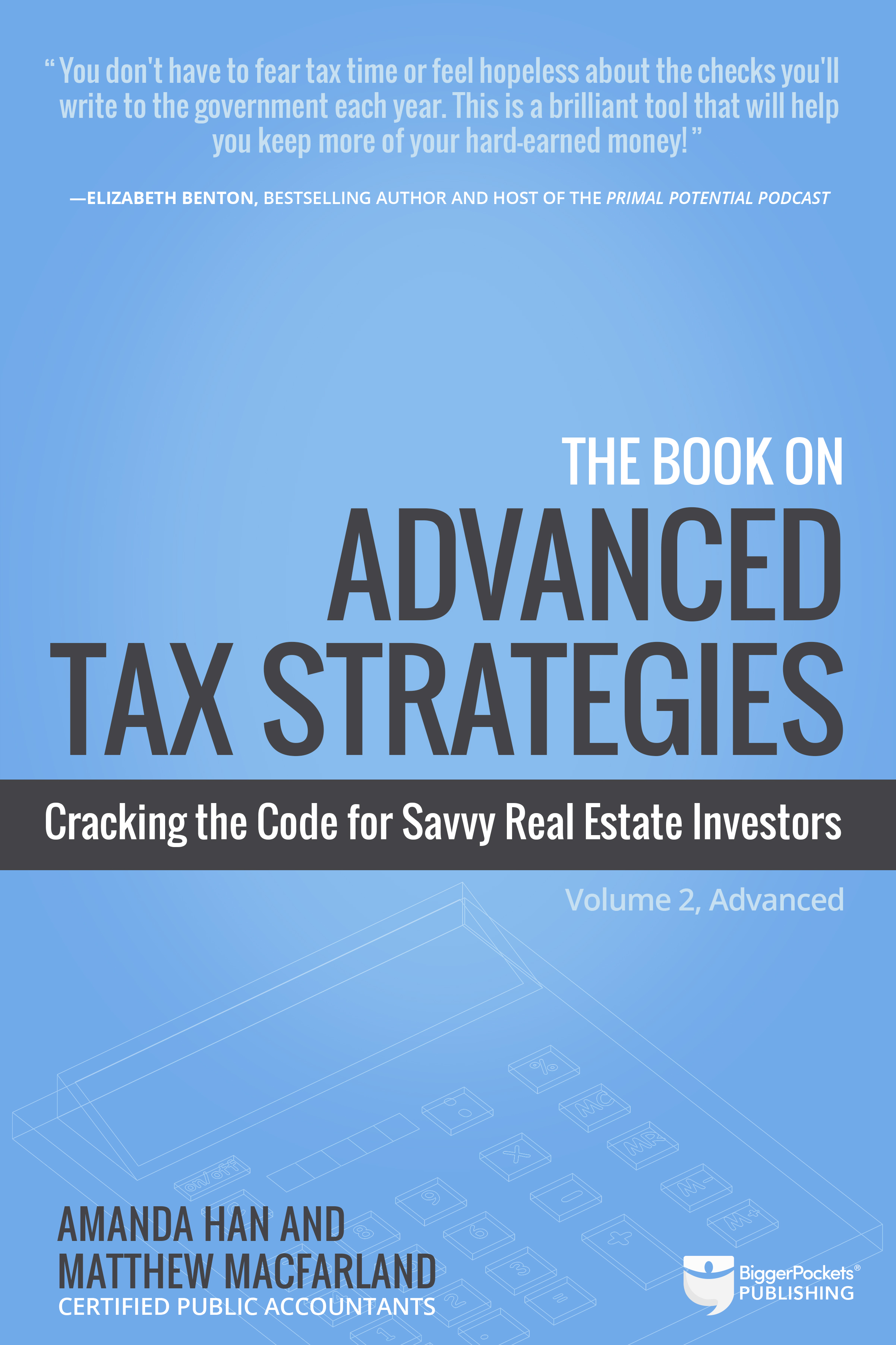 Download The Book on Advanced Tax Strategies: Cracking the Code for Savvy Real Estate Investors - Amanda Han | PDF