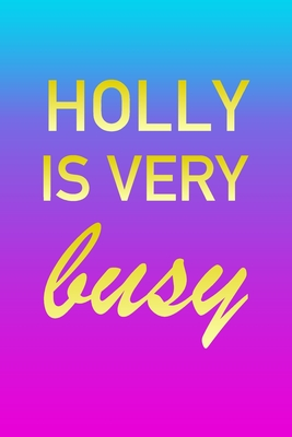 Read Online Holly: I'm Very Busy 2 Year Weekly Planner with Note Pages (24 Months) Pink Blue Gold Custom Letter H Personalized Cover 2020 - 2022 Week Planning Monthly Appointment Calendar Schedule Plan Each Day, Set Goals & Get Stuff Done - Imverybusy Planners file in PDF