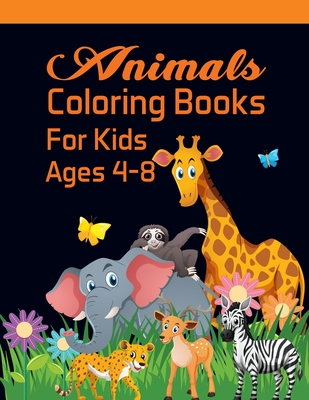 Full Download Animal coloring books for kids Ages 4-8: An animal Coloring Book with Fun, Easy, Adorable Animals, Farm Scenery, Relaxation and Baby Animals Coloring Pages for Kids - King of Store | PDF