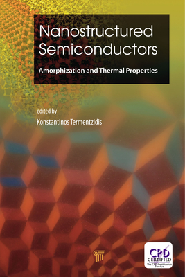 Full Download Nanostructured Semiconductors: Amorphization and Thermal Properties - Konstantinos Termentzidis | ePub