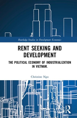 Read Industrial Development in Planned Economies: Rent Seeking and Politico-Economic Interplay in Vietnam - Christine Ngo | PDF